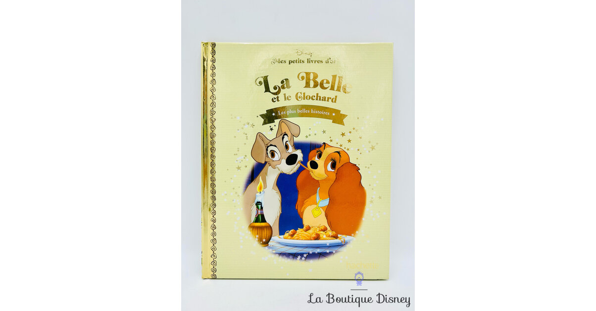 Livre La Belle et le Clochard Disney Mes Petits livres d'Or Les plus